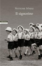 Ebook il signorino di Natsume Soseki edito da Neri Pozza