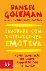 Ebook Lavorare con intelligenza emotiva di Goleman Daniel edito da BUR