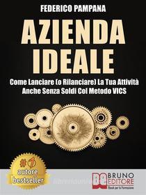 Ebook Azienda Ideale di FEDERICO PAMPANA edito da Bruno Editore