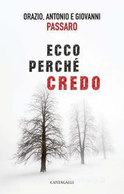 Ebook Ecco perché credo di Orazio Passaro, Antonio Passaro, Giovanni Passaro edito da Edizioni Cantagalli