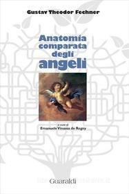 Ebook Anatomia comparata degli angeli di Gustav Theodor Fechner edito da Guaraldi