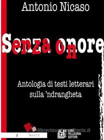 Ebook Senza Onore di Antonio Nicaso edito da Luigi Pellegrini Editore