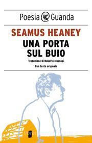 Ebook Una porta sul buio di Seamus Heaney edito da Guanda