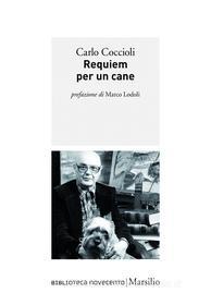 Ebook Requiem per un cane di Carlo Coccioli edito da Marsilio