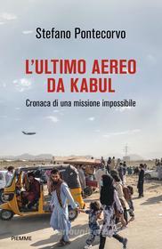 Ebook L'ultimo aereo da Kabul di Pontecorvo Stefano edito da Piemme