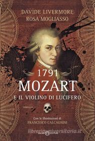 Ebook 1791 -  Mozart e il violino di Lucifero di Rosa Mogliasso, Davide Livermore edito da Salani Editore