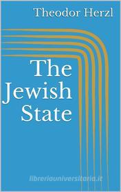 Ebook The Jewish State di Theodor Herzl edito da Paperless