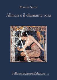 Ebook Allmen e il diamante rosa di Martin Suter edito da Sellerio Editore