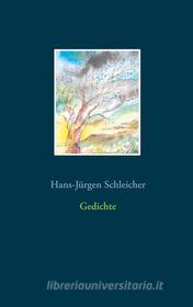 Ebook Gedichte di Hans-Jürgen Schleicher edito da Books on Demand