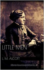 Ebook Little Men di Louisa May Alcott edito da Books on Demand