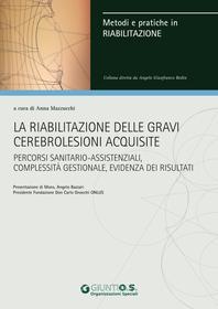 Ebook La riabilitazione delle gravi cerebrolesioni acquisite di Mazzucchi Anna edito da Giunti Psychometrics