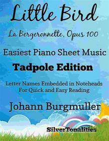 Ebook Little Bird La Bergeronnette Opus 100 Easiest Piano Sheet Music di SilverTonalities edito da SilverTonalities