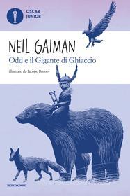 Ebook Odd e il Gigante di Ghiaccio di Gaiman Neil edito da Mondadori