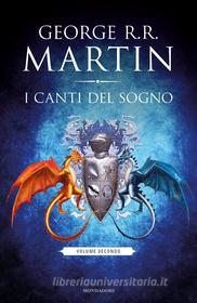 Ebook I Canti del Sogno -  Volume II di Martin George R.R. edito da Mondadori