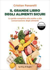 Ebook Il grande libro degli alimenti sicuri di Panarelli Cristian edito da Sperling & Kupfer