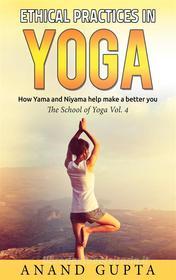 Ebook Ethical Practices in Yoga di Anand Gupta edito da Books on Demand