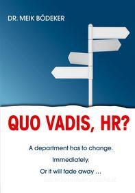 Ebook Quo Vadis, HR? di Meik Bödeker edito da Books on Demand