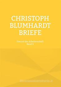 Ebook Christoph Blumhardt Briefe di Jürgen Mohr edito da Books on Demand