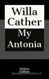 Ebook My Antonia di Willa Cather edito da Javier Pozoo S