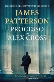 Libro Ebook Processo ad Alex Cross di James Patterson di Longanesi