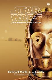 Ebook Star Wars: Una nuova speranza di Lucas George edito da Mondadori
