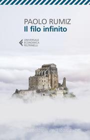 Ebook Il filo infinito di Paolo Rumiz edito da Feltrinelli Editore