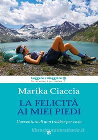 Ebook La felicità ai miei piedi di Marika Ciaccia edito da TS Edizioni