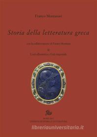 Ebook Storia della letteratura greca. II di Franco Montanari, Fausto Montana edito da Edizioni di Storia e Letteratura