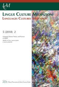 Ebook LCM Journal. Vol 5, No 2 (2018). Emerging Chinese Theory and Practice of Media di AA. VV. edito da LED Edizioni Universitarie