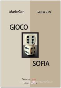 Ebook Gioco Sofia di Mario Gori Giulia Zini edito da Temperino rosso edizioni
