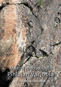 Ebook Pihlajan varjossa di Martti Hakkarainen edito da Books on Demand