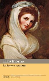 Ebook La lettera scarlatta di Nathaniel Hawthorne edito da Garzanti classici