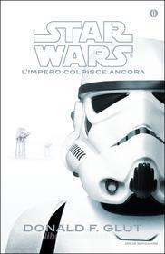 Ebook Star Wars: L'impero colpisce ancora di Glut Donald F. edito da Mondadori