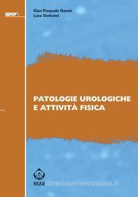 Ebook Patologie neurologiche e attività fisica di Gian Pasquale Ganzit, Luca Stefanini edito da SEEd Edizioni Scientifiche