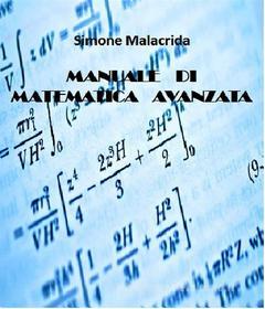 Ebook Manuale di matematica avanzata di Simone Malacrida edito da Simone Malacrida