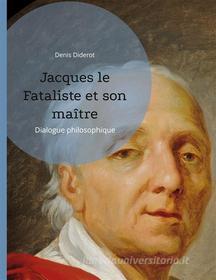 Ebook Jacques le Fataliste et son maître di Denis Diderot edito da Books on Demand