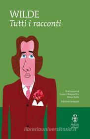 Ebook Tutti i racconti di Oscar Wilde edito da Newton Compton Editori