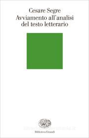 Ebook Avviamento all'analisi del testo letterario di Segre Cesare edito da Einaudi