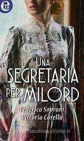 Ebook Una segretaria per milord (eLit) di Federica Soprani, Vittoria Corella edito da HarperCollins Italia