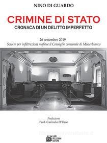 Ebook Crimine di Stato. Cronaca di un delitto imperfetto di Nino Di Guardo edito da Luigi Pellegrini Editore