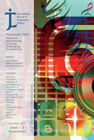 Ebook International Journal of Transmedia Literacy (IJTL). Vol 3 (2017). Transmedia Skills. Education and Learning in the Age of Emerging Competencies di AA. VV. edito da LED Edizioni Universitarie