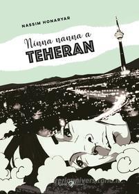 Ebook Ninna nanna a Teheran di Honaryrar Nassim edito da Rizzoli Lizard