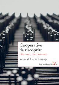 Ebook Cooperative da riscoprire di Carlo Borzaga edito da Donzelli Editore