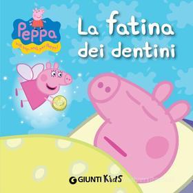 Ebook Peppa. La fatina dei dentini di D'Achille Silvia edito da Giunti Kids