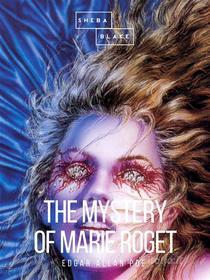 Ebook The Mystery of Marie Rogêt di Edgar Allan Poe edito da Sheba Blake Publishing