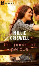 Ebook Una panchina per due (eLit) di Millie Criswell edito da HarperCollins Italia