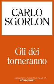 Ebook Gli dèi torneranno di Sgorlon Carlo edito da Mondadori
