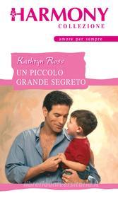 Ebook Un piccolo grande segreto di Kathryn Ross edito da HarperCollins Italia