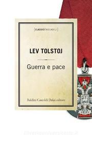 Ebook Guerra e pace di Lev Tolstoj edito da Baldini Castoldi Dalai Editore