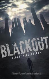 Ebook Blackout di Simone Vinciguerra edito da Youcanprint Self-Publishing